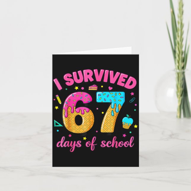 Tarjeta I Survived 67 Days Of School Ice Cream Drip Six Se (Anverso)