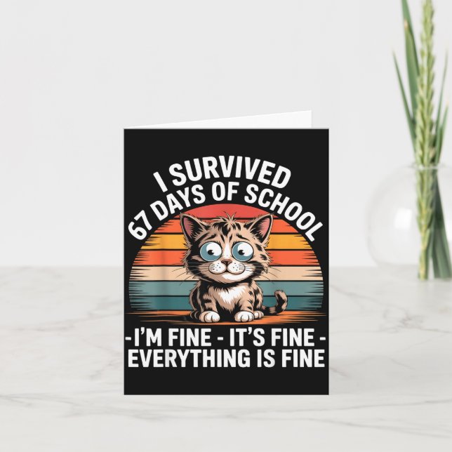 Tarjeta I Survived 67 Days Of School I'm Fine It's Fine Ev (Anverso)