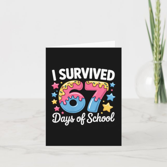 Tarjeta I Survived 67 Days Of School Kids Funny Teacher Hu (Anverso)
