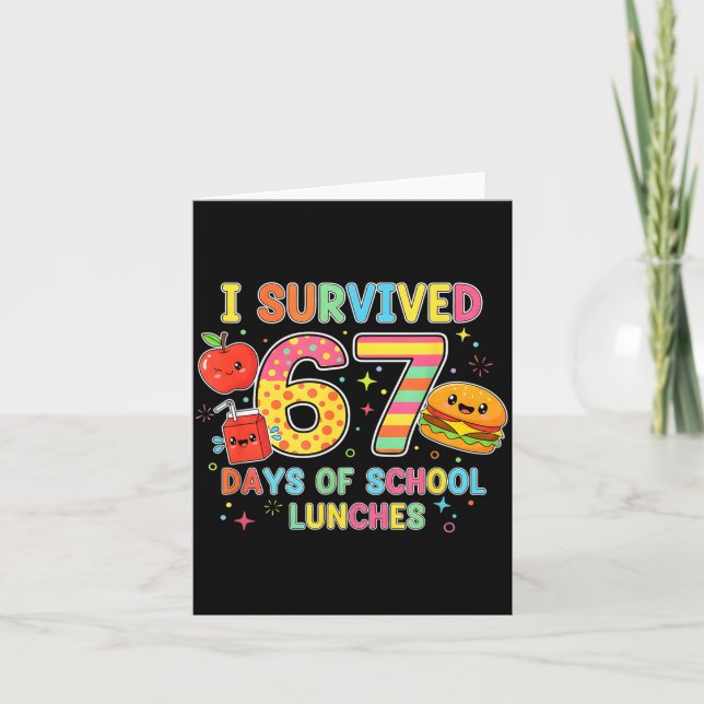 Tarjeta I Survived 67 Days Of School Lunches 6 7 Meme Lunc (Anverso)