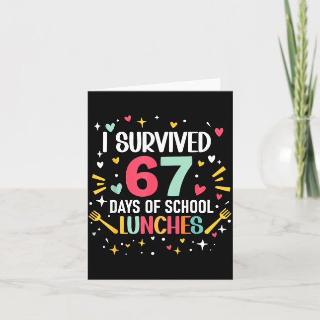 Tarjeta I Survived 67 Days Of School Lunches Cafeteria Lun (Anverso)