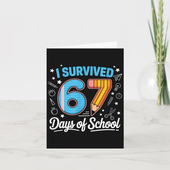 Tarjeta I Survived 67 Days Of School Shirts Student 6 7 Me (Anverso)