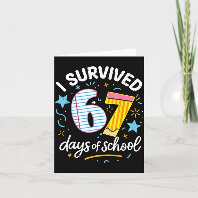 Tarjeta I Survived 67 Days Of School Six Seven  (Anverso)