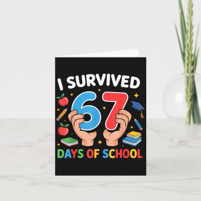 Tarjeta I Survived 67 Days Of School Six Seven  (Anverso)
