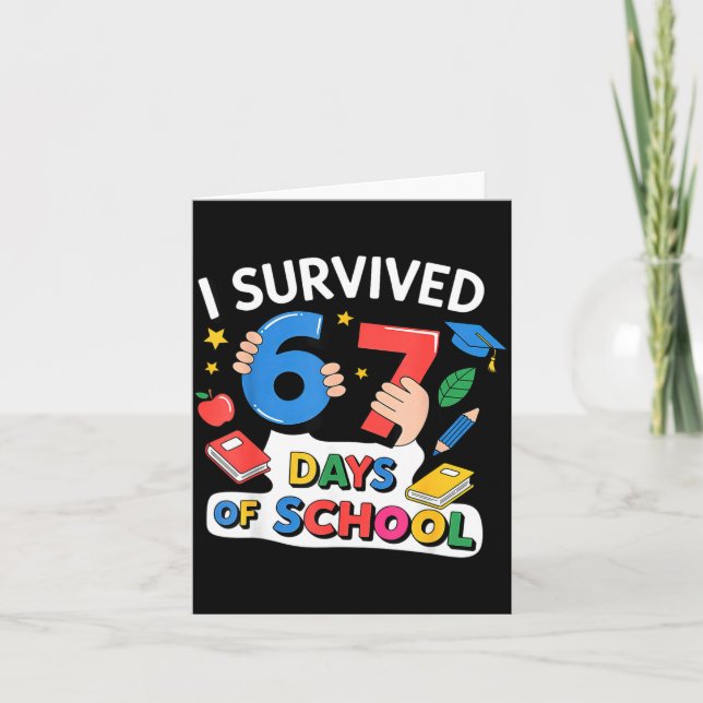 Tarjeta I Survived 67 Days Of School Six Seven 6 7  (Anverso)