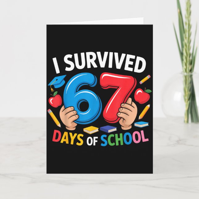 Tarjeta I Survived 67 Days Of School Six Seven 6 7 Teacher (Anverso)
