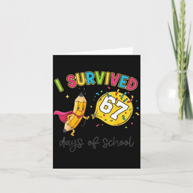 Tarjeta I Survived 67 Days Of School Six Seven 6 7 Teacher (Anverso)