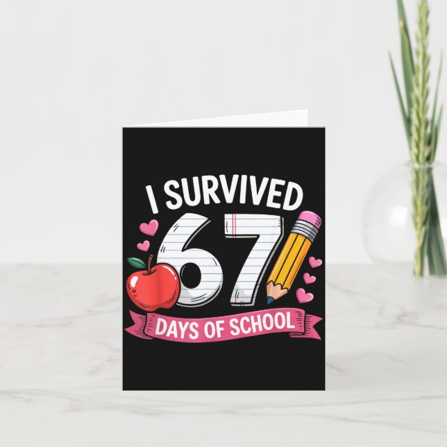 Tarjeta I Survived 67 Days Of School Six Seven 6 7 Teacher (Anverso)