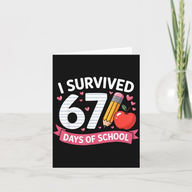Tarjeta I Survived 67 Days Of School Six Seven 6 7 Teacher (Anverso)