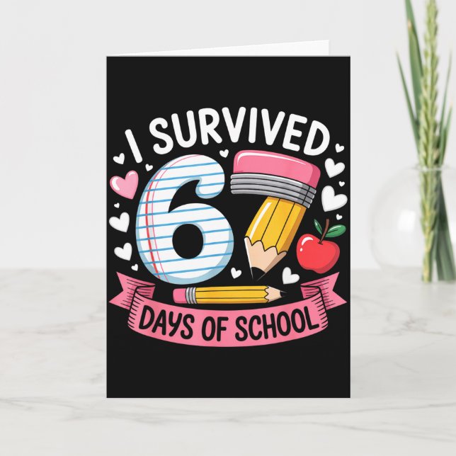 Tarjeta I Survived 67 Days Of School Six Seven 6 7 Teacher (Anverso)