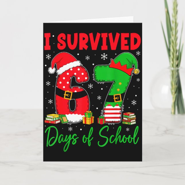 Tarjeta I Survived 67 Days Of School Six Seven Christmas S (Anverso)