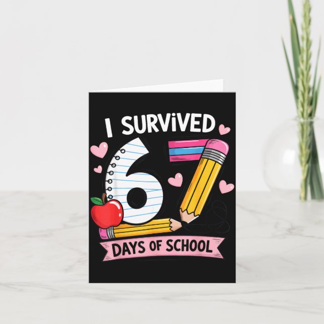 Tarjeta I Survived 67 Days Of School Six Seven Meme  (Anverso)