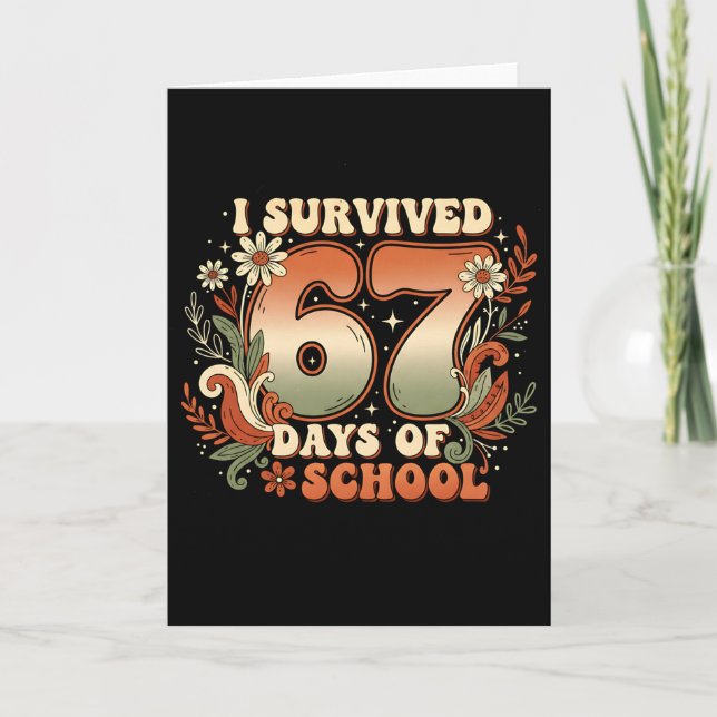 Tarjeta I Survived 67 Days Of School Six Seven Meme Boho F (Anverso)