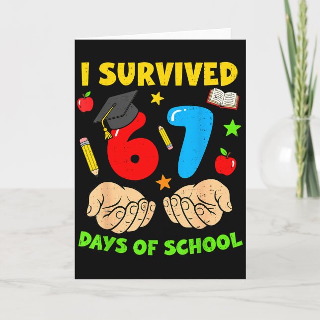 Tarjeta I Survived 67 Days Of School Six Seven Meme Studen (Anverso)