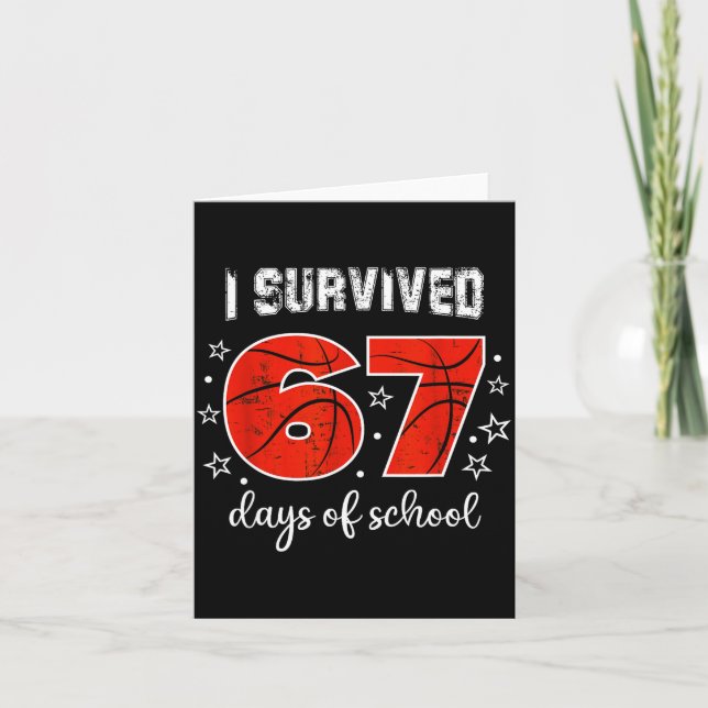 Tarjeta I Survived 67 Days Of School Six Seven Meme Studen (Anverso)
