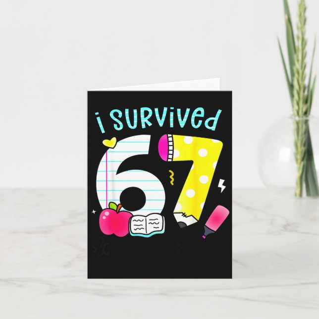 Tarjeta I Survived 67 Days Of School Six Seven Meme Teache (Anverso)