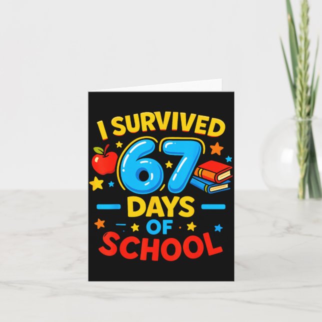 Tarjeta I Survived 67 Days Of School Six Seven Meme Teache (Anverso)