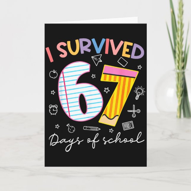 Tarjeta I Survived 67 Days Of School Six Seven Meme Teache (Anverso)
