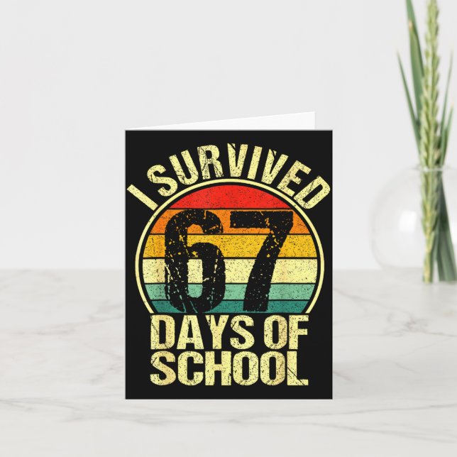 Tarjeta I Survived 67 Days Of School Six Seven Meme Teache (Anverso)