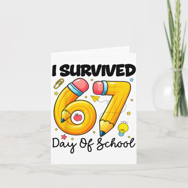 Tarjeta I Survived 67 Days Of School Six Seven Meme Teache (Anverso)