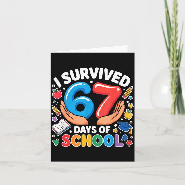 Tarjeta I Survived 67 Days Of School Six Seven Teachers St (Anverso)