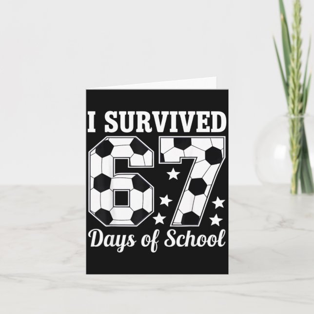 Tarjeta I Survived 67 Days Of School Soccer Style Teacher  (Anverso)