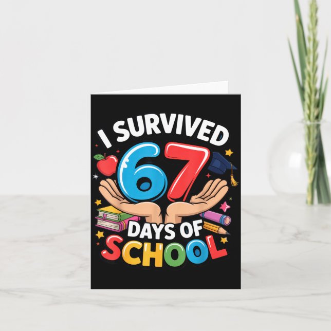Tarjeta I Survived 67 Days Of School Student Fun Vibe End  (Anverso)