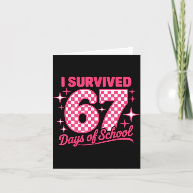 Tarjeta I Survived 67 Days Of School Students Teachers 100 (Anverso)