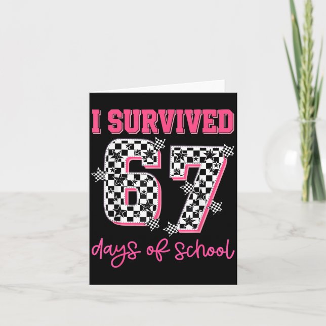 Tarjeta I Survived 67 Days Of School Students Teachers 100 (Anverso)