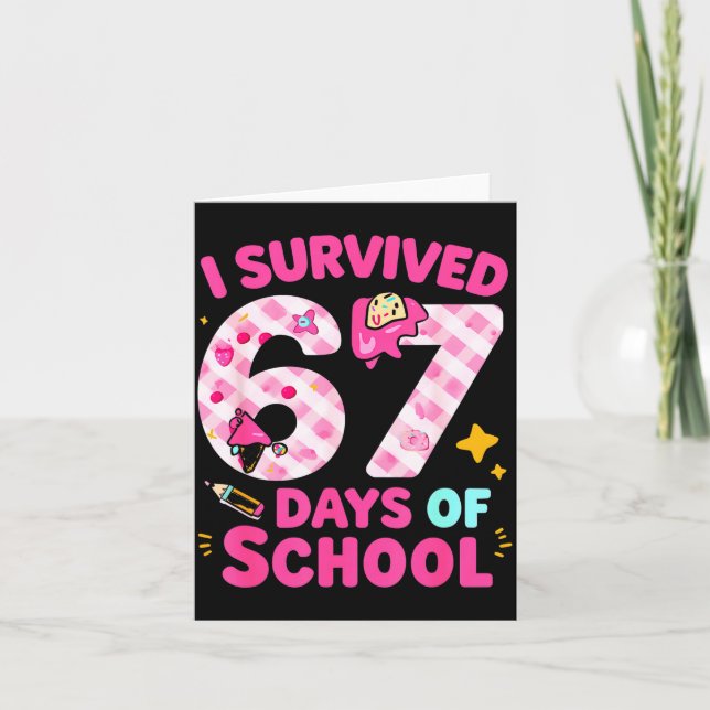 Tarjeta I Survived 67 Days Of School Students Teachers Cut (Anverso)