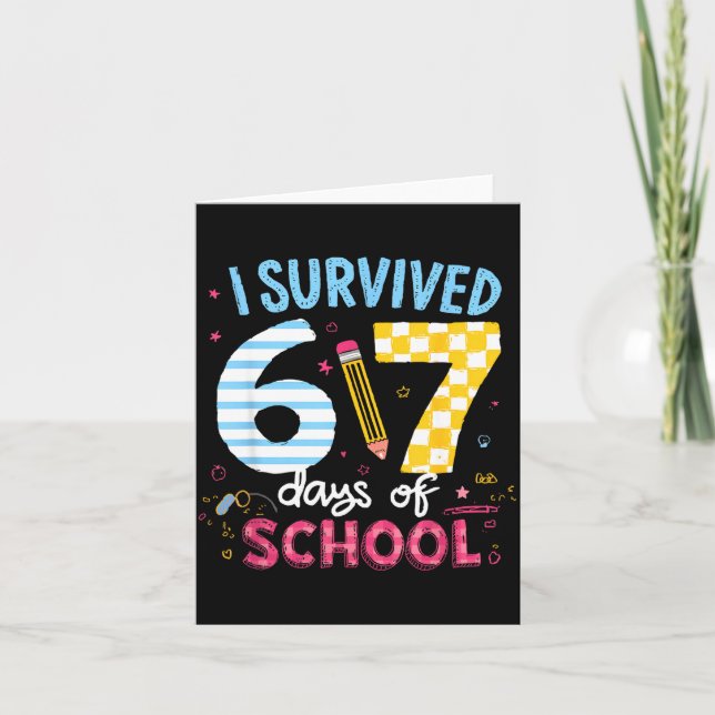 Tarjeta I Survived 67 Days Of School Students Teachers Six (Anverso)