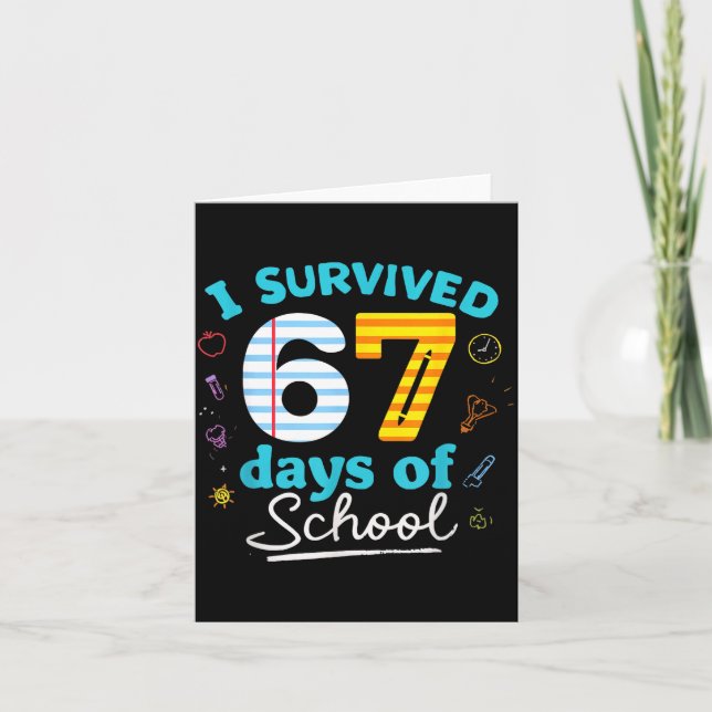 Tarjeta I Survived 67 Days Of School Students Teachers Six (Anverso)