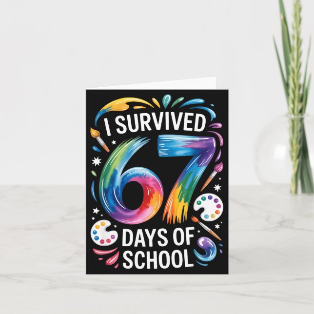 Tarjeta I Survived 67 Days Of School Teacher Painting 6 7  (Anverso)