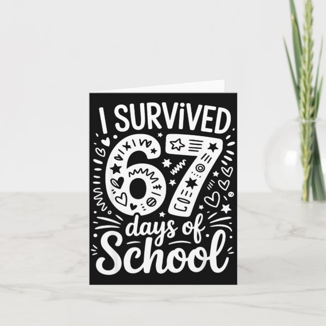 Tarjeta I Survived 67 Days Of School Teacher Student Six S (Anverso)