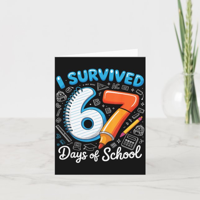 Tarjeta I Survived 67 Days Of School Teacher Student Six S (Anverso)