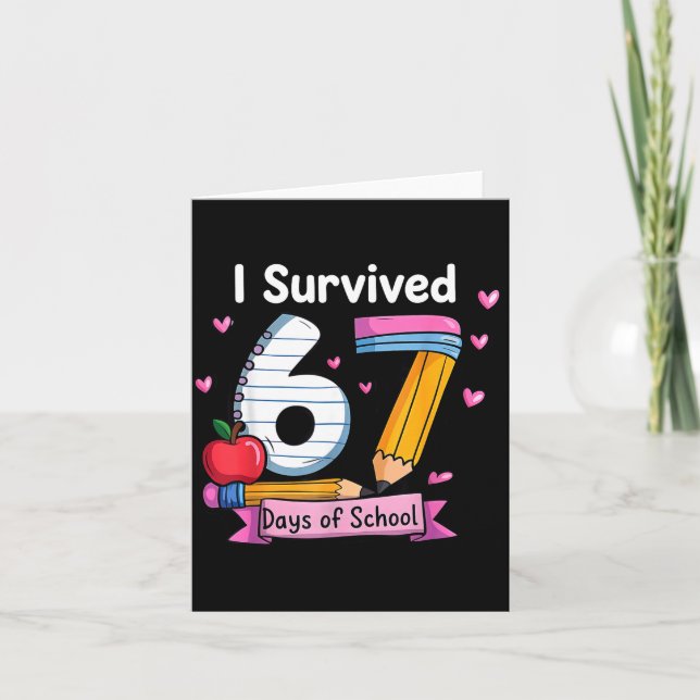 Tarjeta I Survived 67 Days Of School Teacher Student Six S (Anverso)