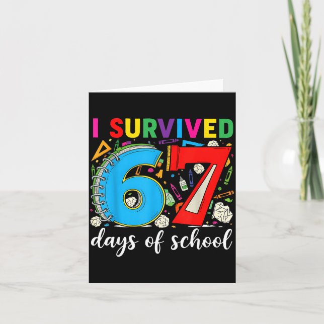Tarjeta I Survived 67 Days Of School Teacher Student Six S (Anverso)