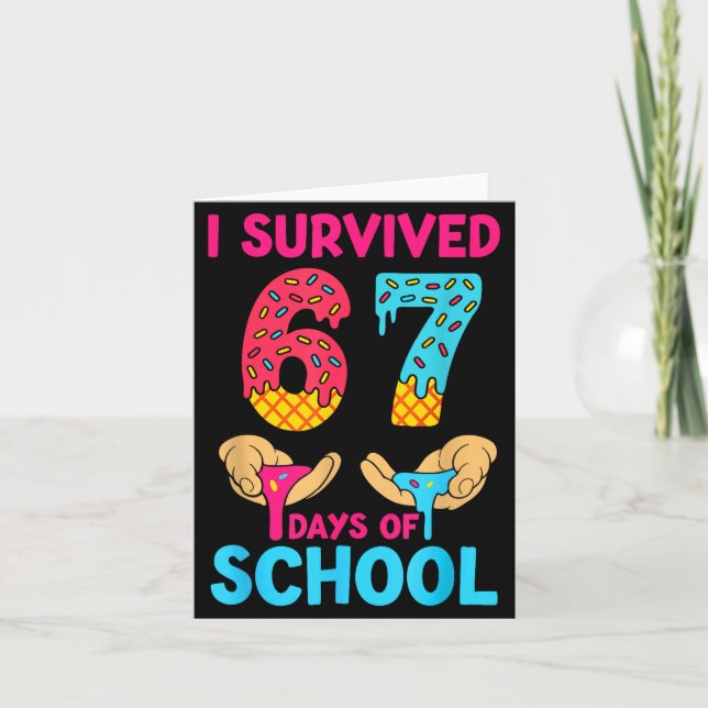 Tarjeta I Survived 67 Days Of School Teachers Students 6 7 (Anverso)