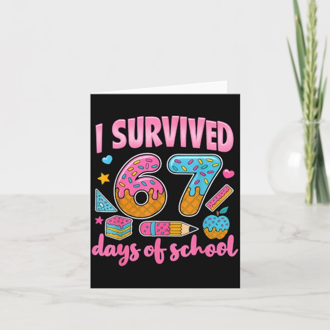 Tarjeta I Survived 67 Days Of School Teachers Students 6 7 (Anverso)