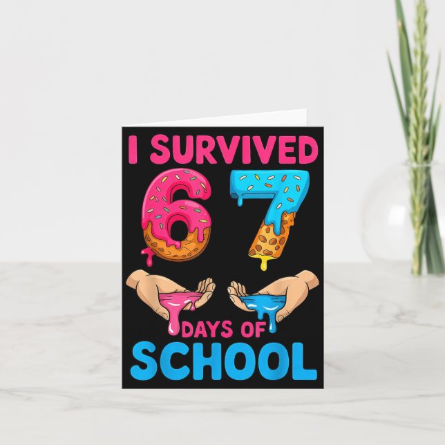 Tarjeta I Survived 67 Days Of School Teachers Students 6 7 (Anverso)