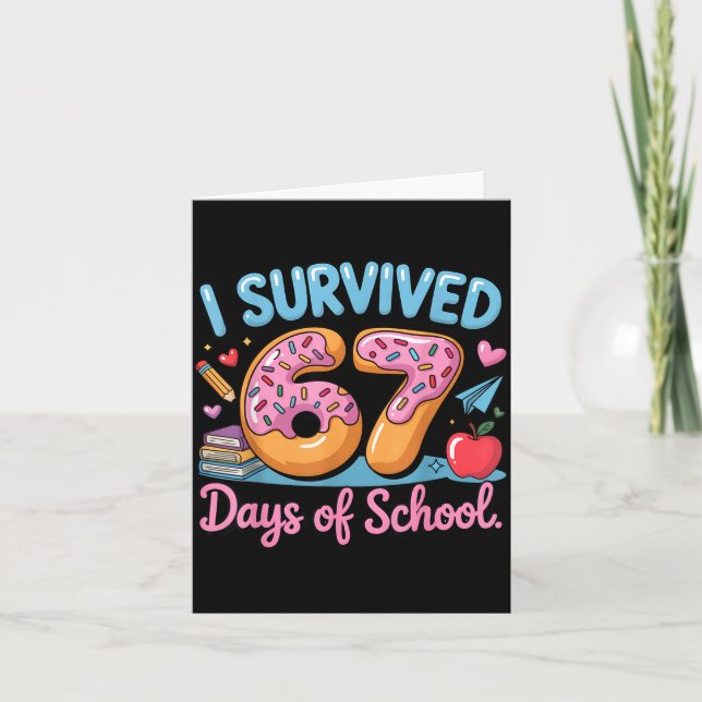 Tarjeta I Survived 67 Days Of School - Teachers Students D (Anverso)