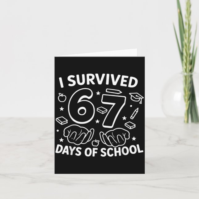 Tarjeta I Survived 67 Days Of School Teachers Students Six (Anverso)