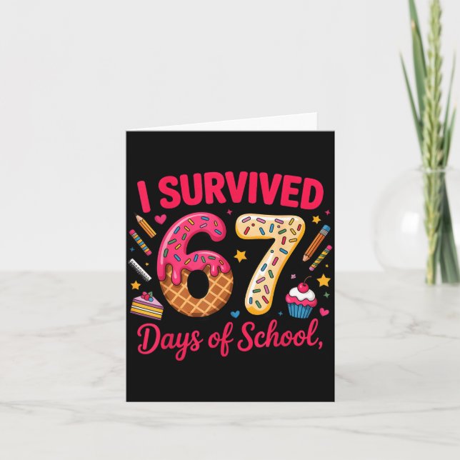 Tarjeta I Survived 67 Days Of School Teachers Students Tee (Anverso)