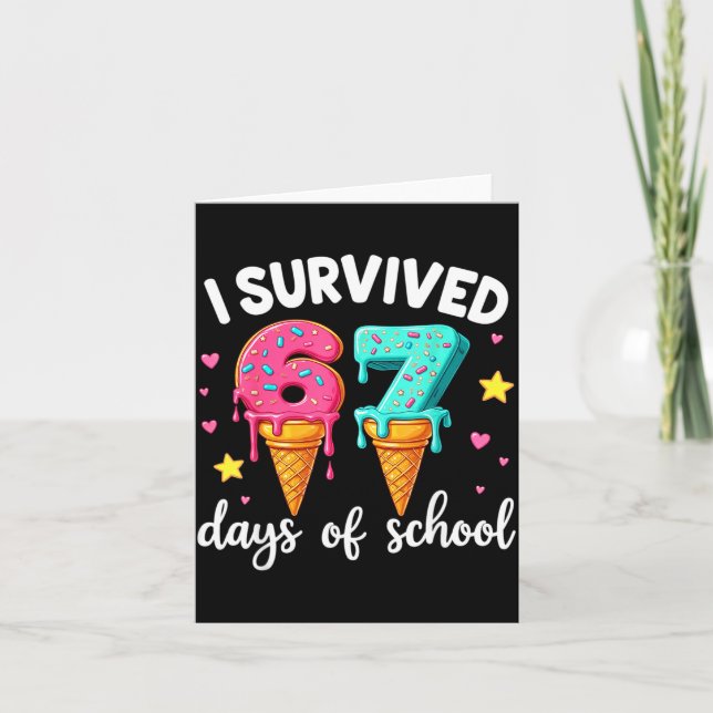 Tarjeta I Survived 67th Days School Drip Ice Cream Funny 6 (Anverso)