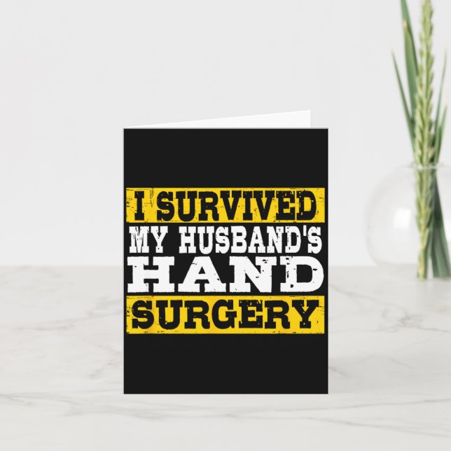 Tarjeta I Survived My Husband's Hand Surgery Funny Recover (Anverso)