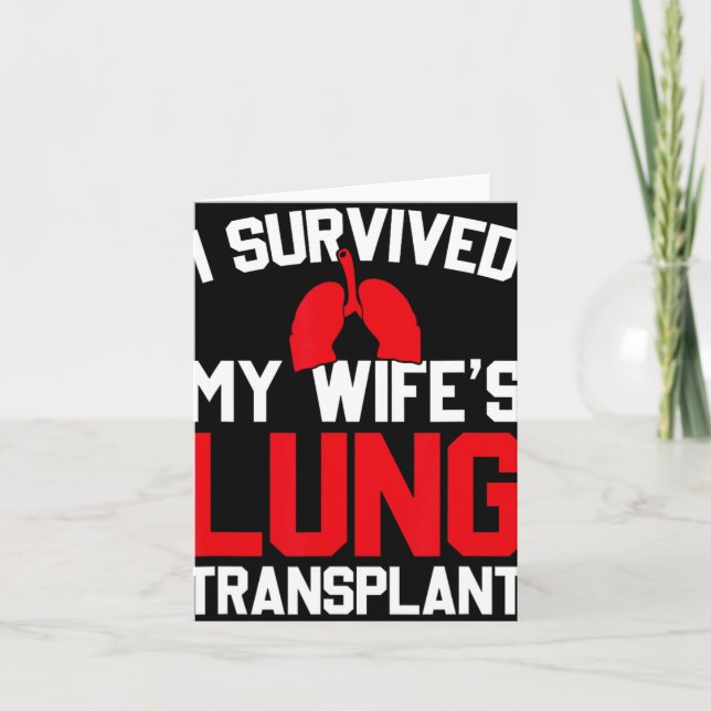 Tarjeta I Survived My Wife's Lung Transplant, New Lung  (Anverso)