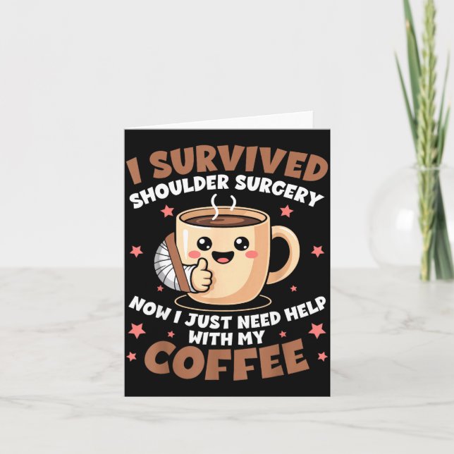 Tarjeta I Survived Shoulder Surgery Funny Coffee Lover Men (Anverso)