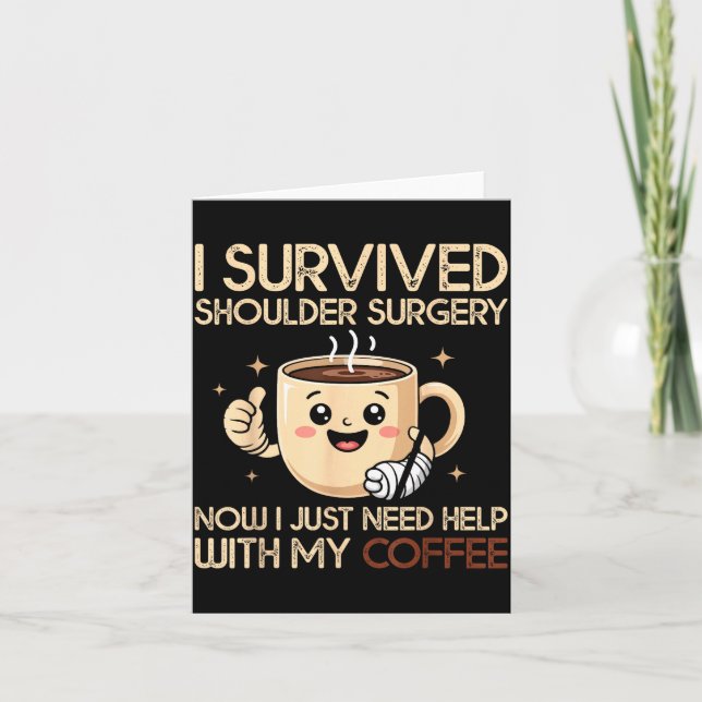 Tarjeta I Survived Shoulder Surgery Funny Coffee Lover Men (Anverso)