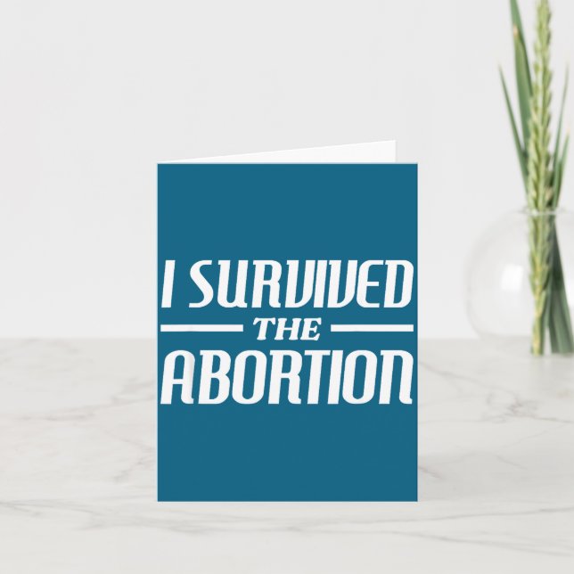 Tarjeta I Survived The Abortion Funny Sarcastic Quotes  (Anverso)