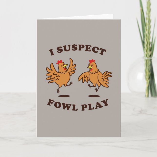 Tarjeta I Suspect Fowl Play (Anverso)